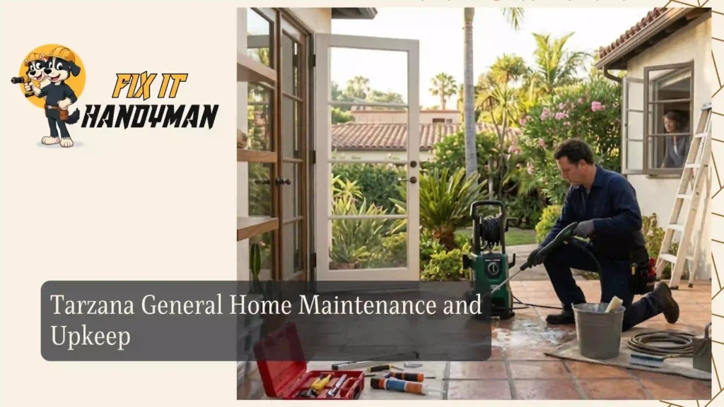 Tarzana General Home Maintenance and Upkeep