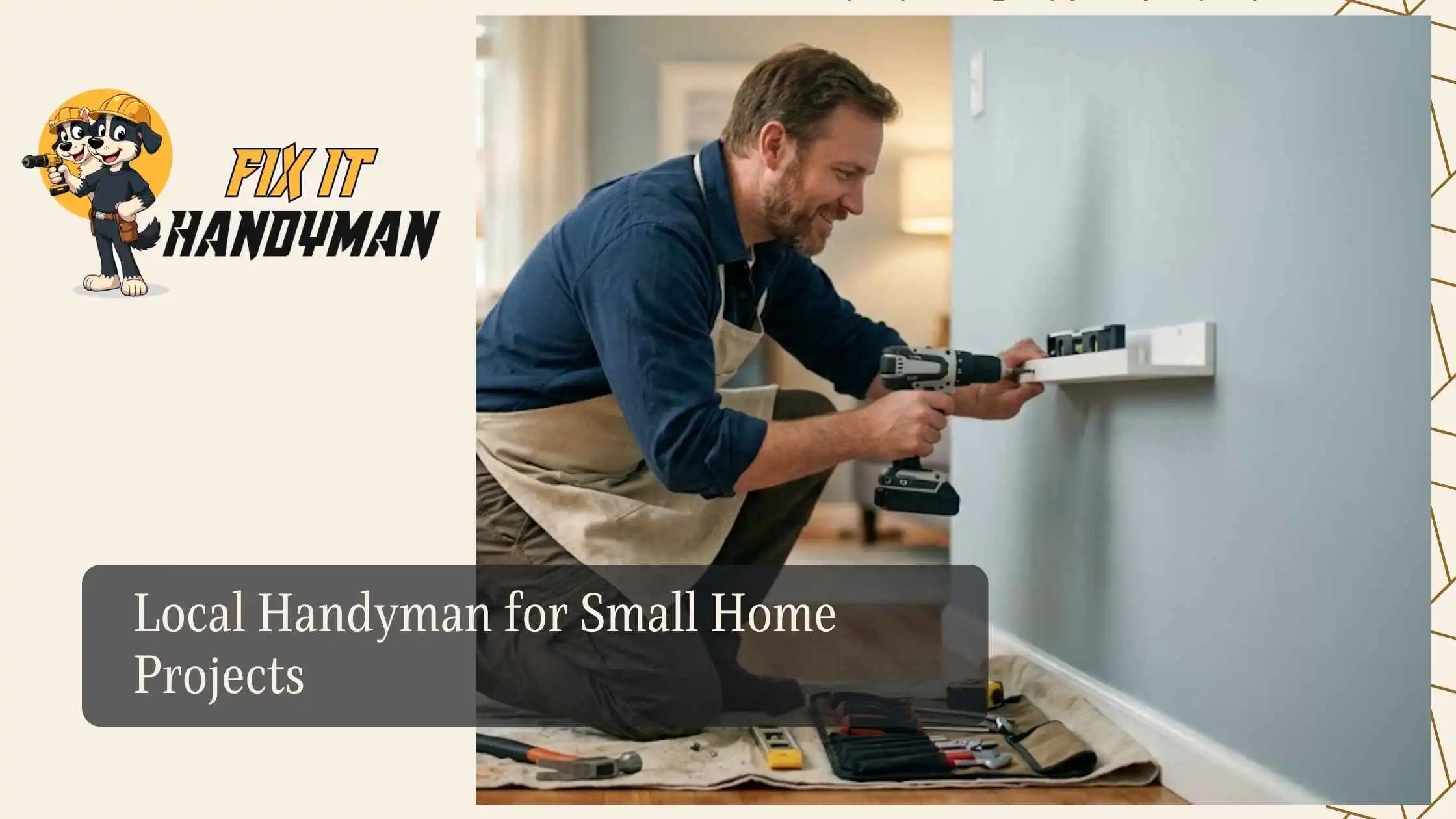 Local Handyman for Small Home Projects
